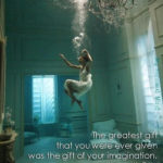 the-greatest-gift-you-were-ever-given-was-the-gift-of-your-imagination-dr-wayne-dyer