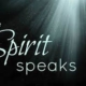 spirit speaks